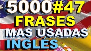 FRASES  INGLÉS ESPAÑOL  CON PRONUNCIACIÓN  INGLÉS AMERICANO  Most Common English phrases 47 [upl. by Assert517]