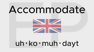 HOW TO PRONOUNCE ACCOMMODATE American and British [upl. by Cedar]