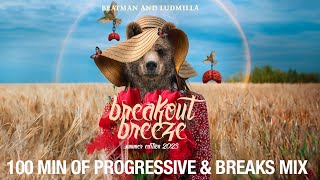 PROGRESSIVE amp BREAKS Beatman amp Ludmilla  Breakout Breeze  Summer Edition 2023 [upl. by Gisele]