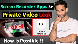 Screen Recorder Application Se Private Video Leak  How is Possible  Cyber Security Tips [upl. by Sremmus]