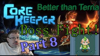 Core Keeper better than Terraria p8 kill another Boss [upl. by Kcinom]