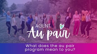 What Does the Au Pair Program Mean to You [upl. by Clare607]