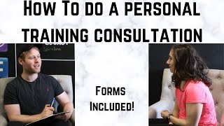 How to do a Personal Training Consultation  Forms Included [upl. by Assiram]