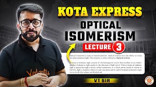 OPTICAL ISOMERISM CLASS 11  NEET 2025 KOTA EXPRESS  ALL CONCEPT amp THEORY  CHEMISTRY BY VT SIR 3 [upl. by Nuawed599]