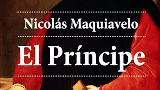 EL PRÍNCIPE Nicolás Maquiavelo Audiolibro completo [upl. by Loria459]