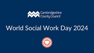 Cambridgeshire County Councils Adult Social Care team  World Social Work Day 2024 [upl. by Emilia]