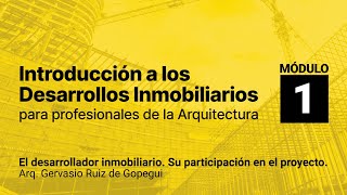 El desarrollador inmobiliario Su participación en el proyecto  DESARROLLOS INMOBILIARIOS  15 [upl. by Warthman]