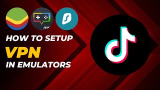 How To Setup Surfshark VPN in Emulators  Tiktok Creativity Beta Program  Full Settings [upl. by Ennovoj]