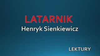 LATARNIK Henryk Sienkiewicz Język Polski [upl. by Sadirah278]