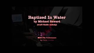 Baptized In Water  tradl Gaelic Melody [upl. by Esilehs]