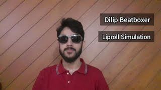 Dilip Beatboxer  Liproll Simulation Beatbox United 22 Wildcard Winner bbu22 [upl. by Codel]