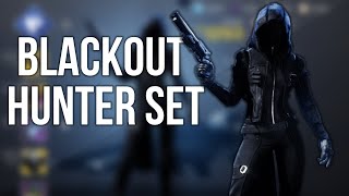 How To Make A Blackout Hunter Set  Destiny 2 Fashion [upl. by Adeline]