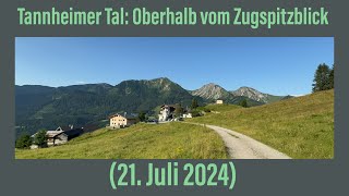 Tannheimer Tal oberhalb vom Zugspitzblick 21 Juli 2024 ￼ [upl. by Akirderf]