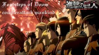 Footsteps of Doom x Counterattack Mankind LIVE  Attack on Titan OST [upl. by Gorges]