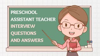 Preschool Assistant Teacher Interview Questions And Answers [upl. by Esaj]