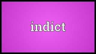 Indict Meaning [upl. by Doreg]