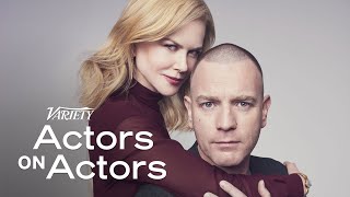 Nicole Kidman amp Ewan McGregor  Actors on Actors  Full Conversation [upl. by Fenelia928]