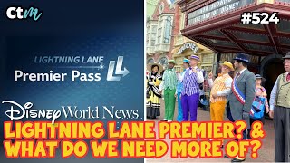 Lightning Lane Premier Pass Coming to Disney World  What Do The Parks Need More Of  CTM Podcast [upl. by Swetlana]