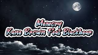 quotMemoryquot By Kane Brown Feat Blackbear Lyrics [upl. by Lifton]