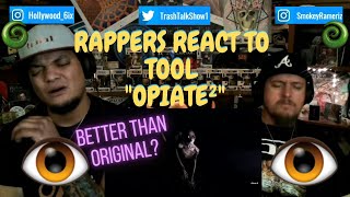 Rappers React To TOOL quotOpiate²quot [upl. by Ysied]