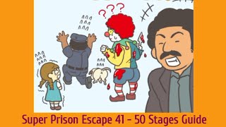 Super Prison Escape Game Guide Stages 41 to 50 [upl. by Burman]