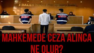 Mahkemede Ceza Aldıktan Sonra Ne Olur [upl. by Ria609]