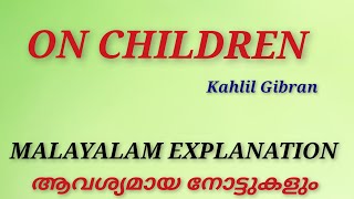 On Children  Kahlil GibranMalayalam Explanation Notes  Literature Miss [upl. by Griff]