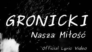 Gronicki  Nasza Miłość official lyric video [upl. by Machute]