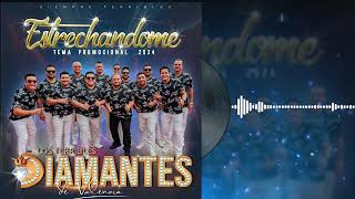 Estrechándome Los Diamantes de Valencia Volumen 22AUDIO [upl. by Corri]