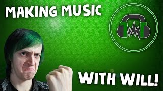 MAKING MUSIC WITH WILL [upl. by Salli830]