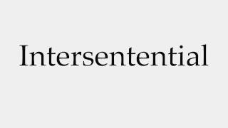 How to Pronounce Intersentential [upl. by Omsare573]