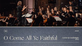 O Come All Ye Faithful  HTB Carols by Candlelight 2021 [upl. by Boeschen]