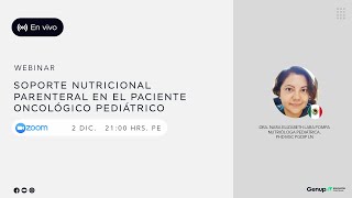 Webinar Soporte nutricional parenteral en el paciente oncológico pediátrico [upl. by Lrad]