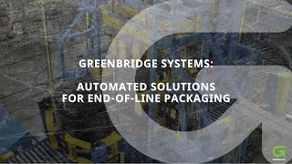 Greenbridge Systems Automated Solutions for EndofLine Packaging [upl. by Gilson763]