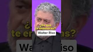 ¿Como nos enamoramos Walter Riso walterriso consejosdeamor consejosderelaciones amor reflexion [upl. by Enaej]