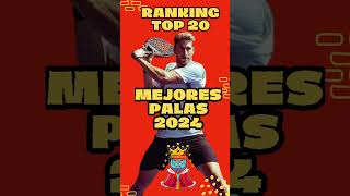 El RanKing TOP 20 Mejores Palas 2024 BestPadelRackets2024 [upl. by Debbi880]