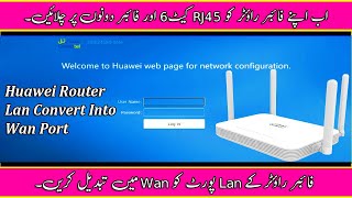 Huawei HG8245x68ne Optical To Wan Router  Huawei Router Lan Convert Into Wan Port [upl. by Suivart]