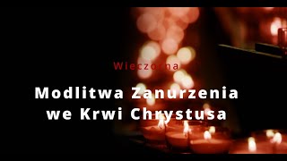 Wieczorna modliwa zanurzenia we Krwi Chrystusa [upl. by Den]