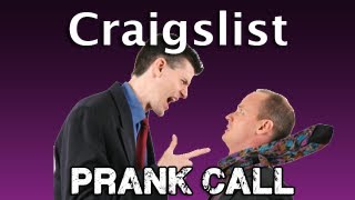 Craigslist YELLER Prank Call [upl. by Elreath366]