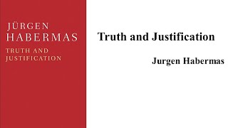 Jurgen Habermas quotTruth and Justificationquot Book Note [upl. by Nyahs]