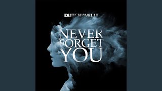 Never Forget You [upl. by Alyl]