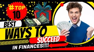 TOP 10 STRATEGIES TO SUCCEED IN FINANCE HOW TO EARN MORE IN FINANCE [upl. by Datnow974]