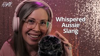 ASMR 🐨 Teaching You Aussie Slang  Pure Whisper Trigger Words  Australian Accent [upl. by Nylsoj881]