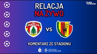 Puszcza Niepołomice  Korona Kielce MECZ NA ŻYWO Ekstraklasa RELACJA KOMENTARZ STUDIO [upl. by Tuckie849]