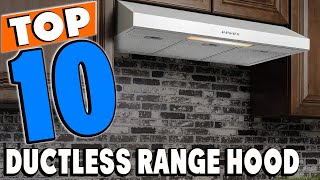 Top 10 Best Ductless Range Hoods Review in 2024 [upl. by Yrailih]