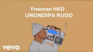 Freeman HKD  Unondipa Rudo Official Audio [upl. by Eldin]