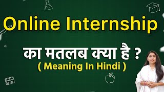 Online internship meaning in hindi  Online internship matlab kya hota hai  Word meaning [upl. by Waddell]