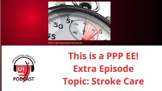 Extra Episode  Stroke Care [upl. by Mcmahon]