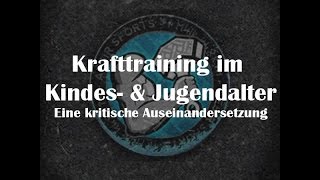 Krafttraining im Kindes und Jugendalter  Gefährlich oder nicht Eine kritische Auseinandersetzung [upl. by Abigale]