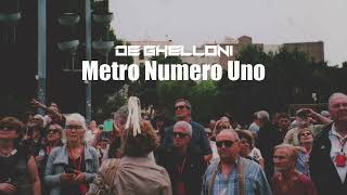 DE GHELLONI  Metro Numero Uno [upl. by Vidda657]